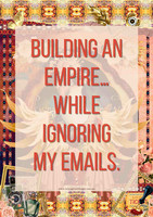 Colourful collage office poster featuring the quote "Building an empire while ignoring my emails" for busy entrepreneurs and creatives.