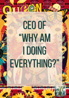 Bright surreal collage poster with the quote "CEO of Why Am I Doing Everything?" celebrating the reality of running a small business.