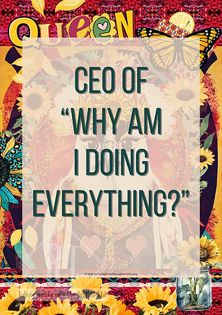 Bright surreal collage poster with the quote "CEO of Why Am I Doing Everything?" celebrating the reality of running a small business.