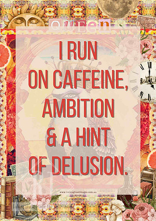 Funny colourful office poster with the quote "I run on caffeine, ambition and a hint of delusion" surrounded by vibrant collage artwork.