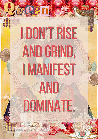 Colourful motivational collage poster featuring the quote "I don't rise and grind, I manifest and dominate."