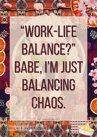 Colourful surreal collage office poster featuring the quote "Work-life balance? Babe, I'm just balancing chaos."