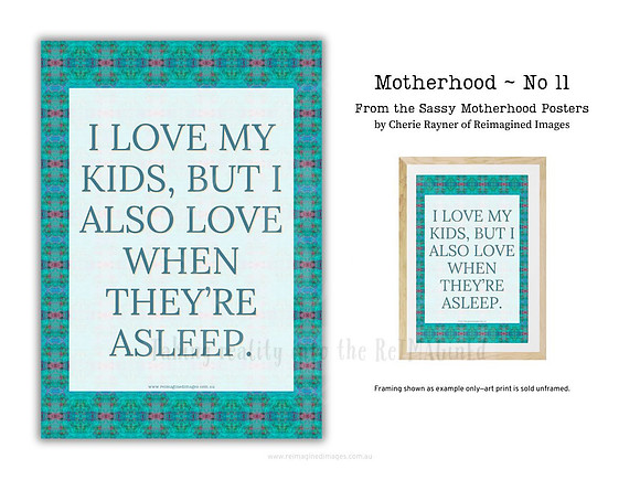 Sassy Motherhood Poster - No 11 by Reimagined Images