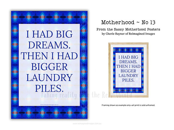 Sassy Motherhood Poster - No 13 by Reimagined Images