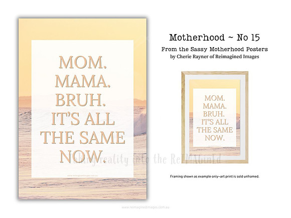 Sassy Motherhood Poster - No 15 by Reimagined Images