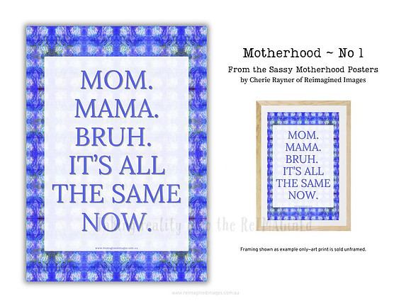 Sassy Motherhood Poster - No 1 by Reimagined Images