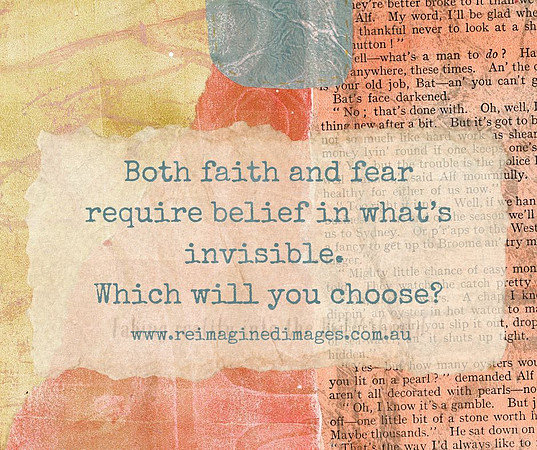 Printable quote poster with the words 'Faith and fear both ask us to trust in the unseen. The choice is ours.' on a textured abstract background created by Reimagined Images, free download wall art