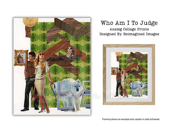 Who Am I To Judge - Contemporary Collage Prints for sale, Designed By Reimagined Images